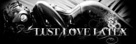 Lust, Love & Latex
